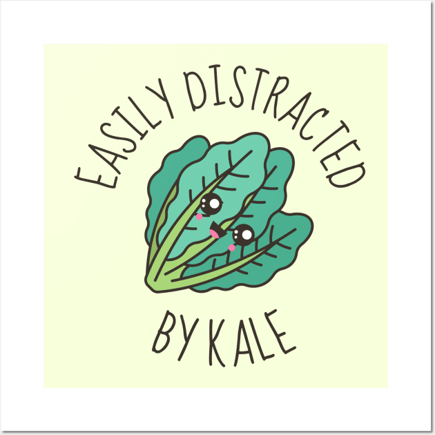 Easily Distracted By Kale Funny Wall Art by DesignArchitect